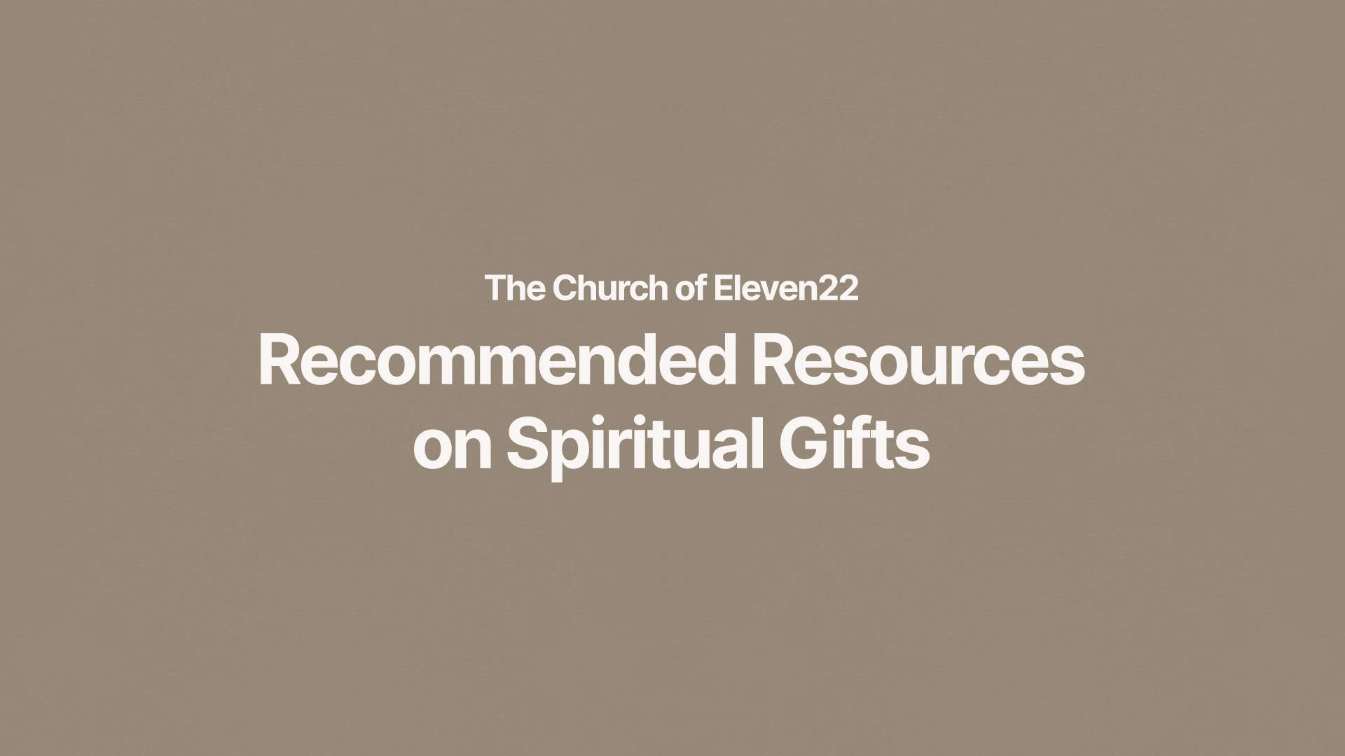 Spiritual Gifts Resources The Church Of Eleven22