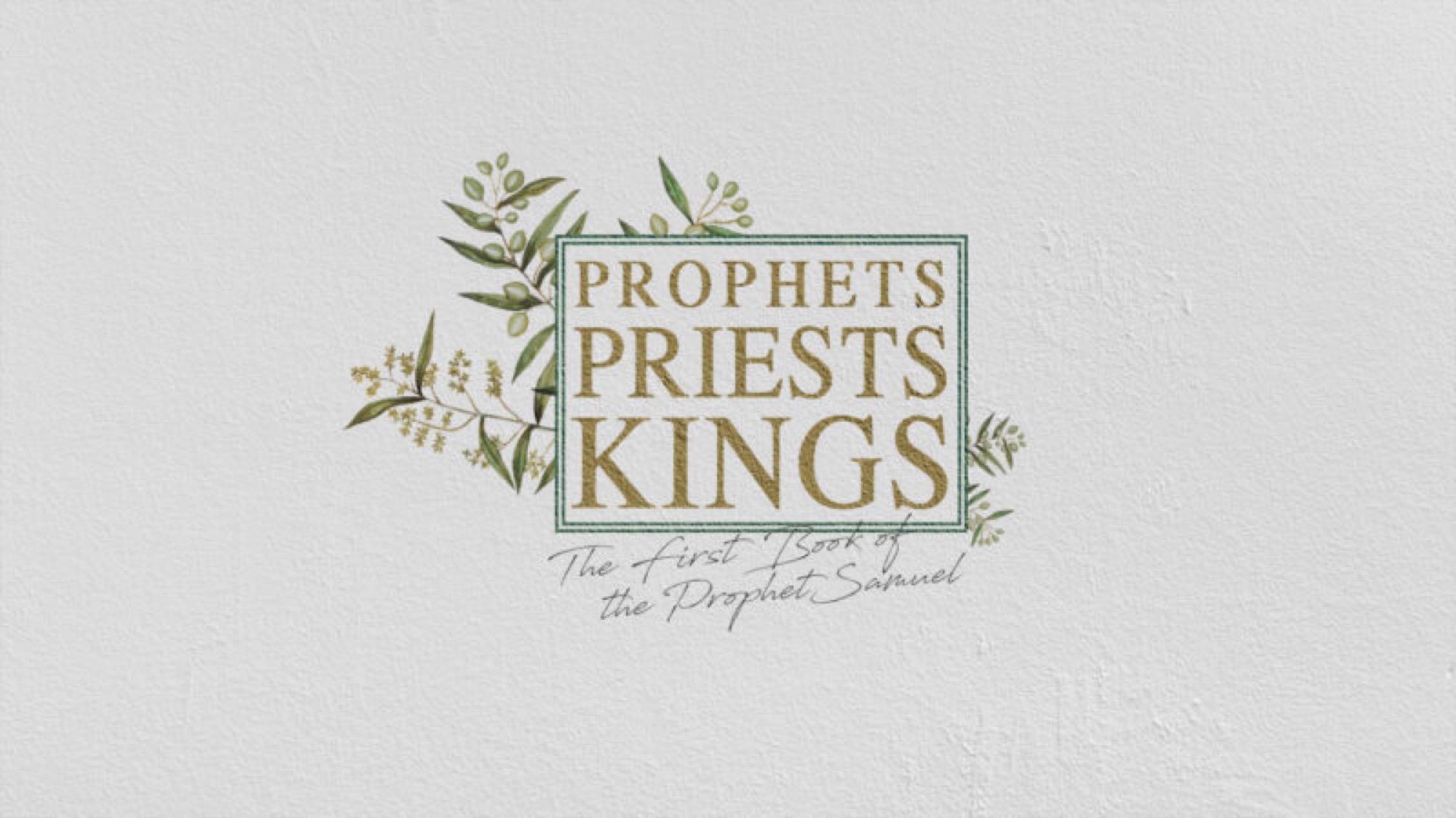 1 Samuel: Prophets Priests Kings