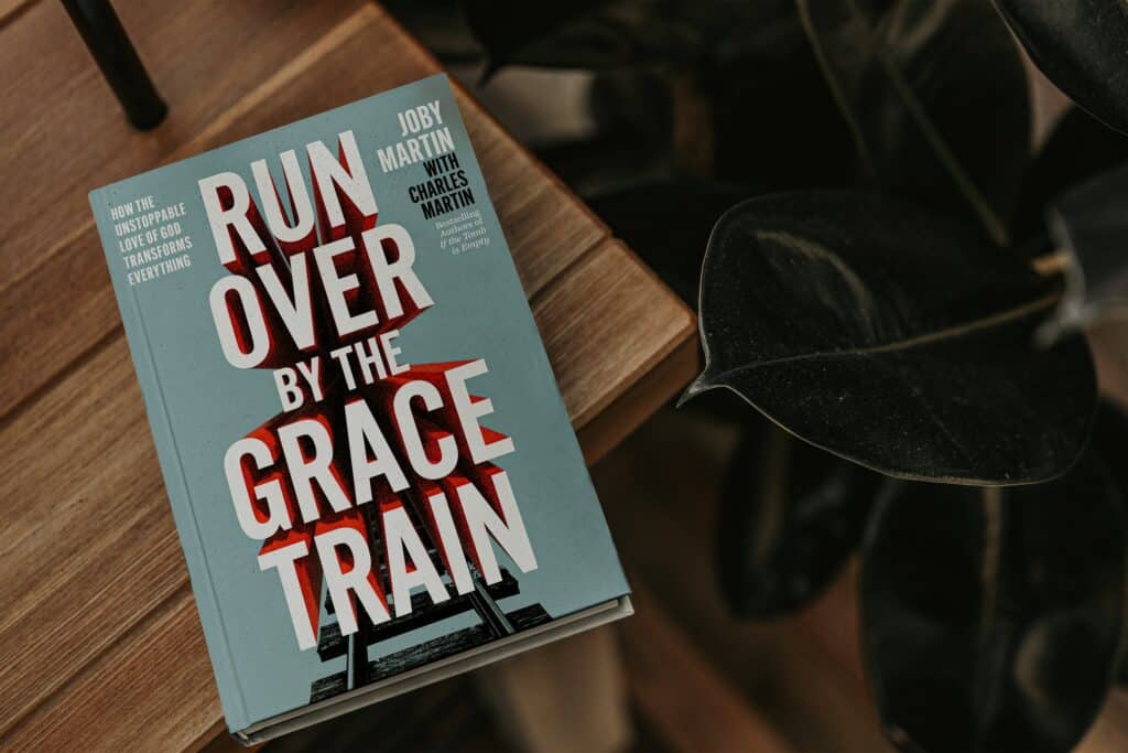 Run Over by the Grace Train hardcover by Joby Martin with Charles Martin
